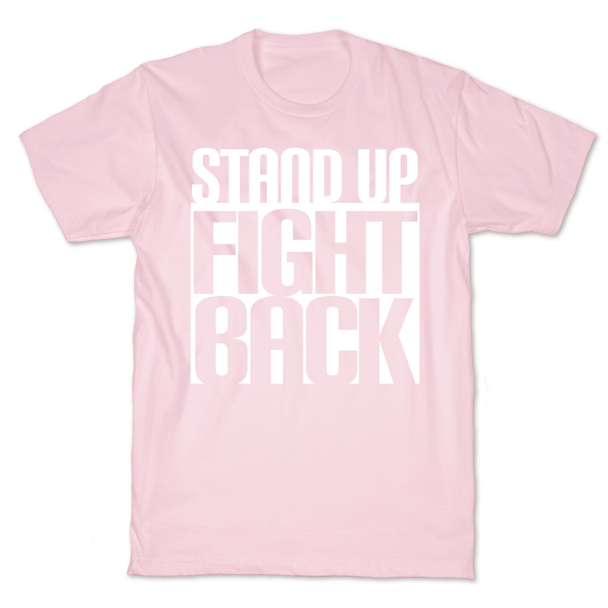 Stand up, Fight Back T-Shirt
